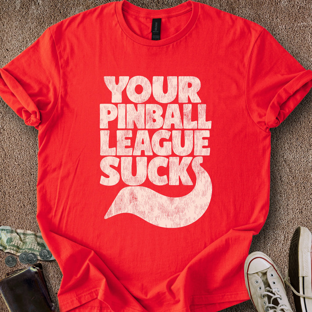 Printify T-Shirt Red / S Your League Sucks T-Shirt