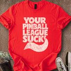 Printify T-Shirt Red / S Your League Sucks T-Shirt