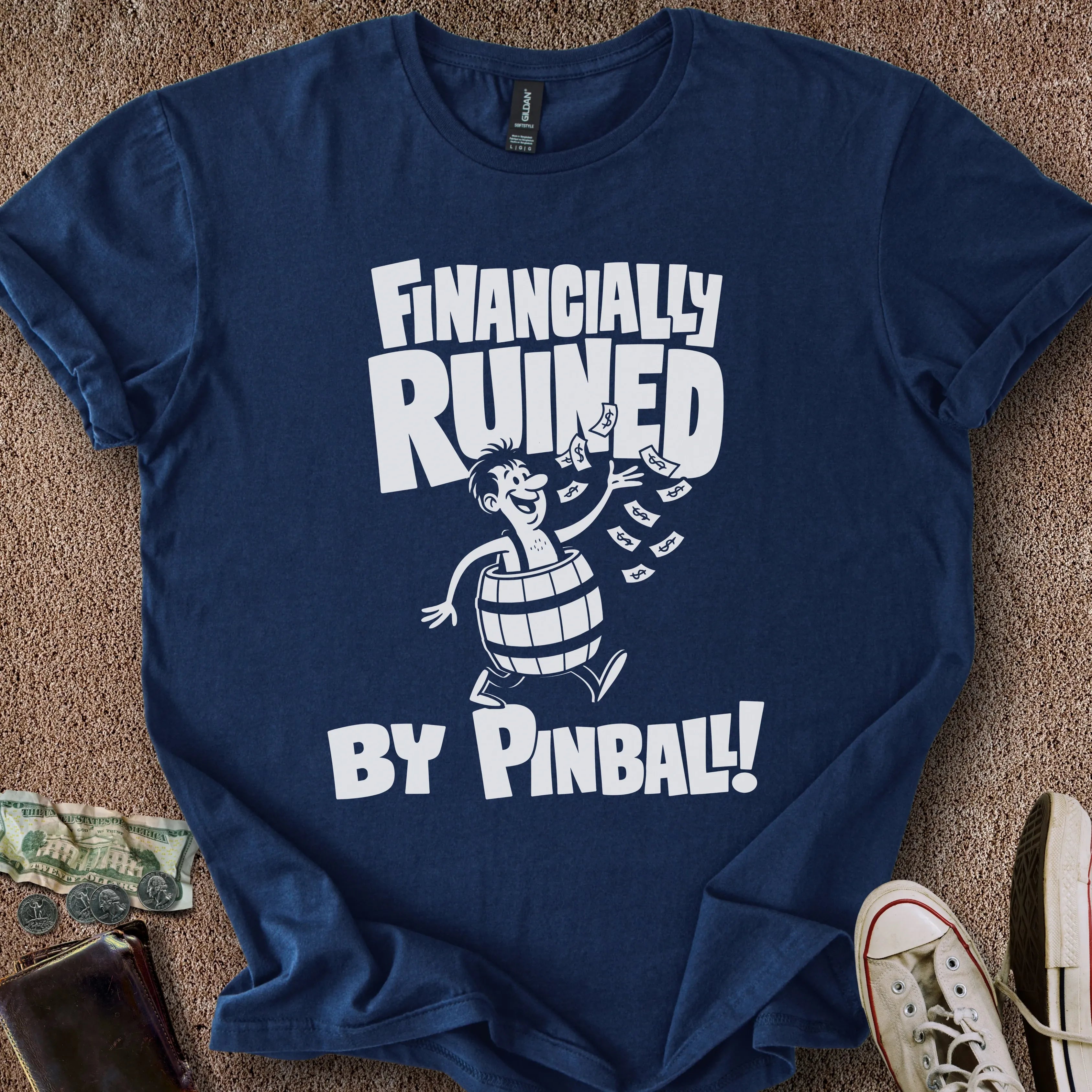 Printify T-Shirt Navy / S Financially Ruined by Pinball T-Shirt