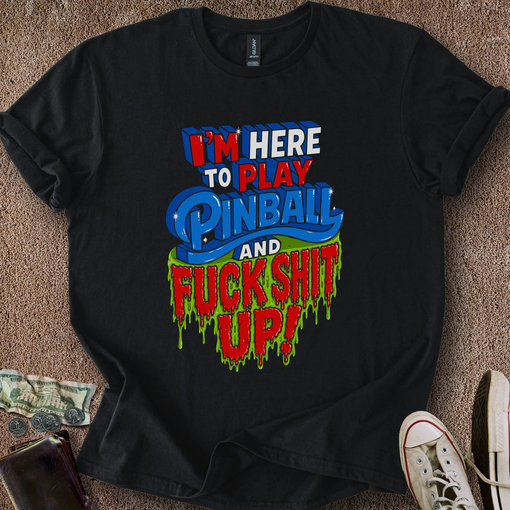 Printify T-Shirt Black / S Play Pinball & F- S- Up T-Shirt