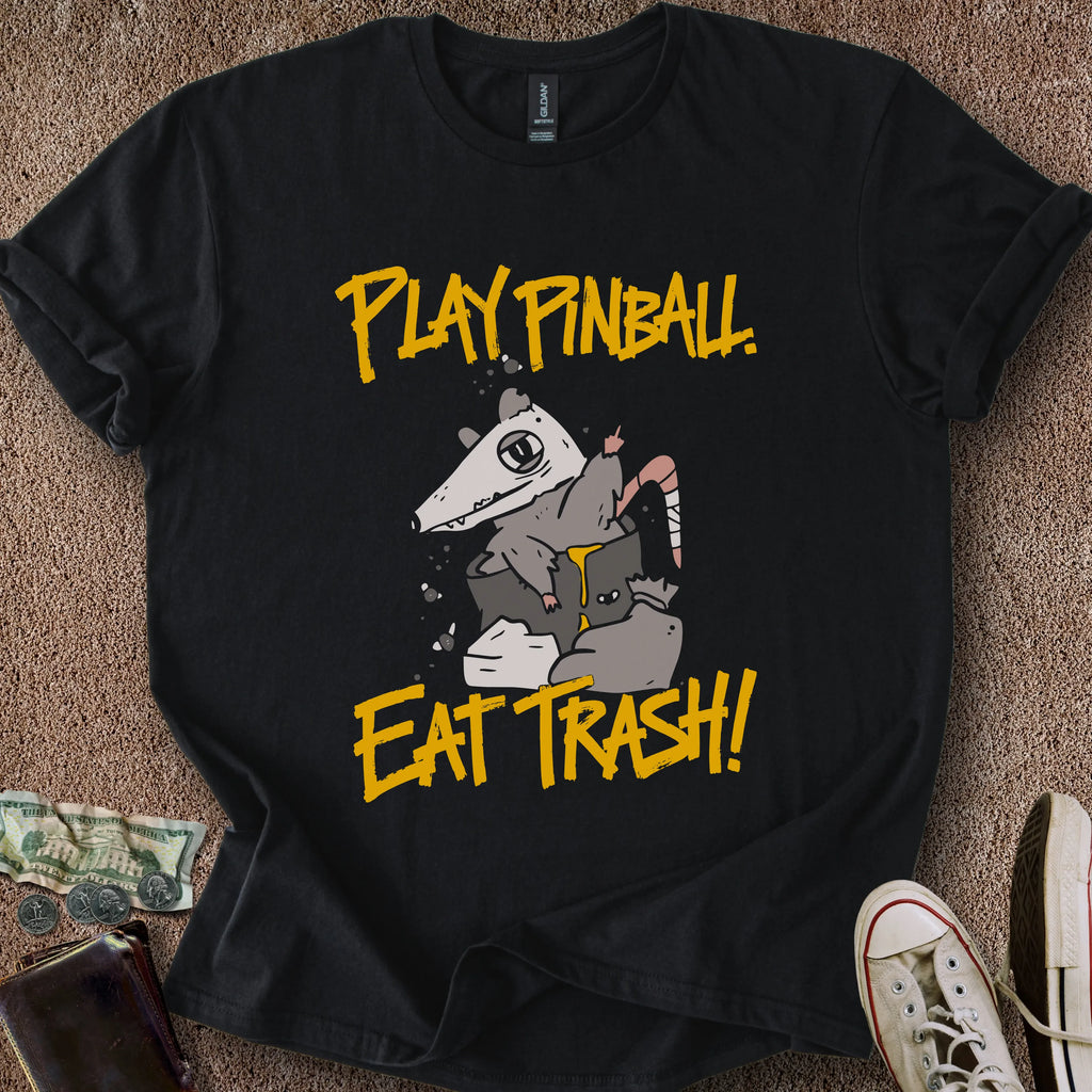 Printify T-Shirt Black / S Play Pinball Eat Trash T-Shirt