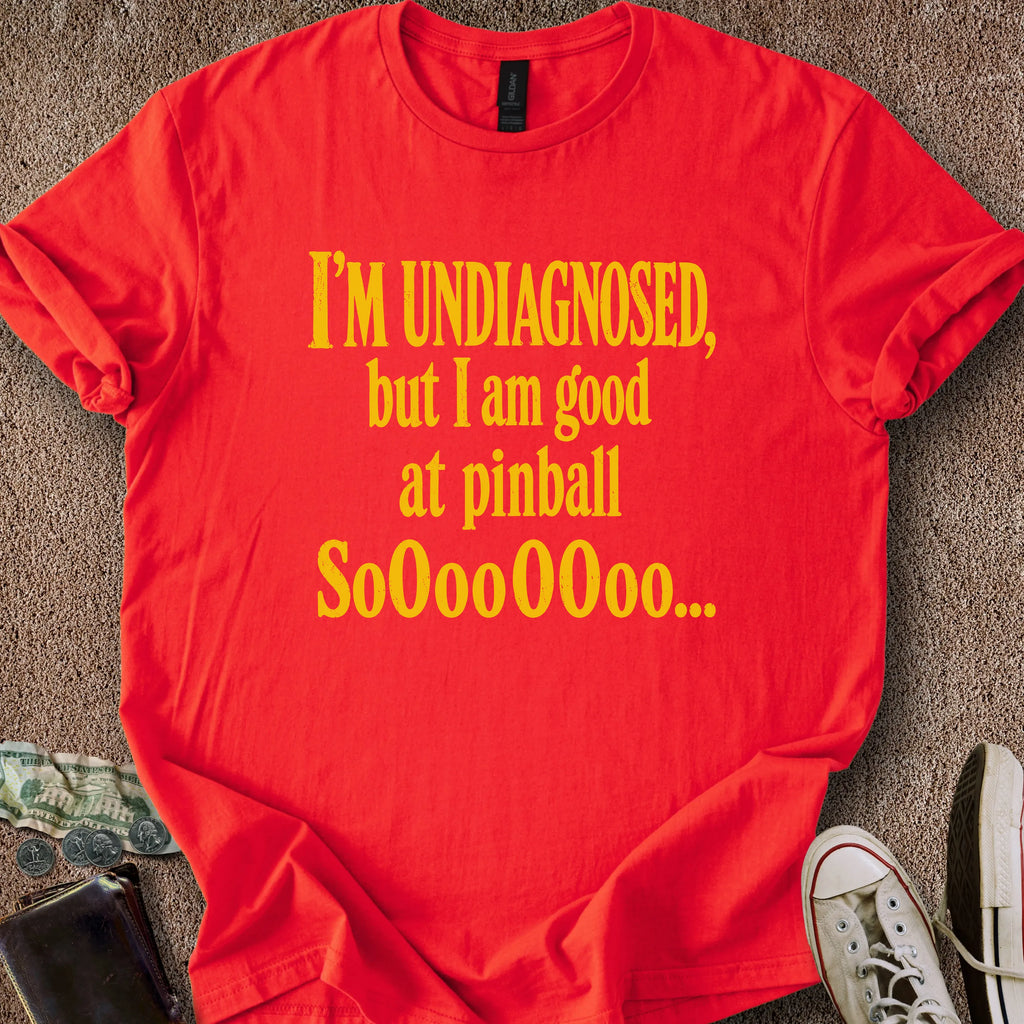 Printify T-Shirt Red / S Undiagnosed & Good At Pinball T-Shirt