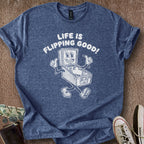 Printify T-Shirt Heather Navy / S 0186_life is flipping good T-Shirt
