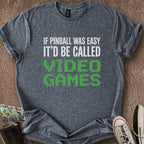 Printify T-Shirt Dark Heather / S 0197_pinball was easy video games T-Shirt