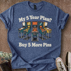 Printify T-Shirt 5 Year Plan T-Shirt
