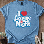 Printify T-Shirt I ❤️ League Night T-Shirt