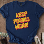 Printify T-Shirt Keep Pinball Weird T-Shirt