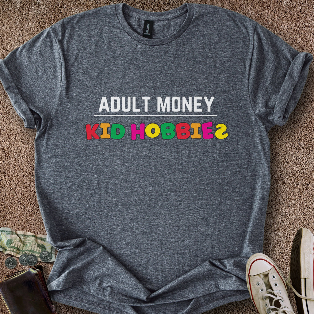Printify T-Shirt Dark Heather / S Adult Money Kid Hobbies T-Shirt