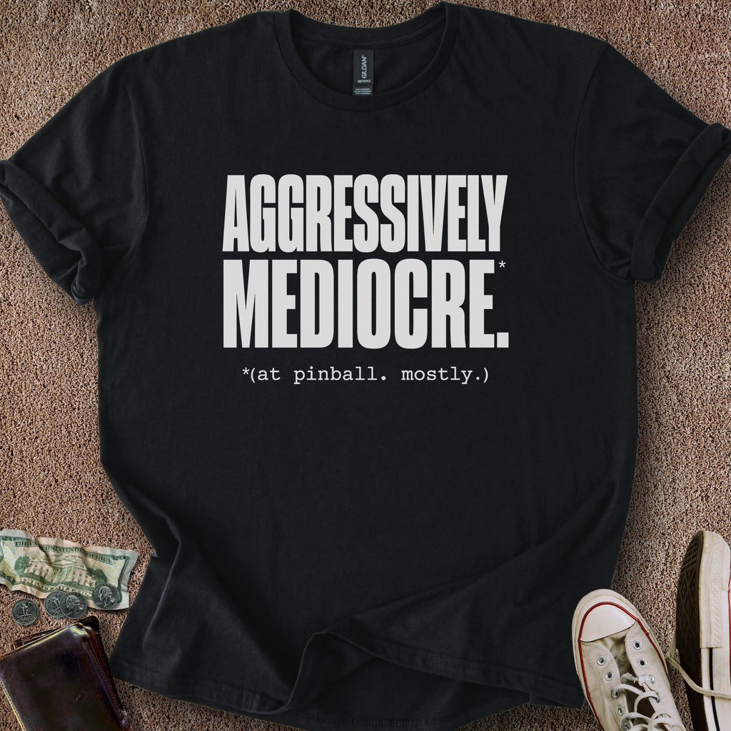 Printify T-Shirt Black / S Aggressively Mediocre T-Shirt