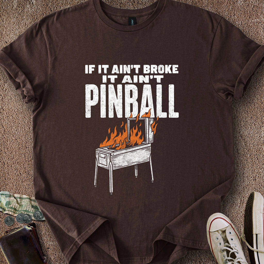 Printify T-Shirt Dark Chocolate / S Ain't Broke Pinball T-Shirt