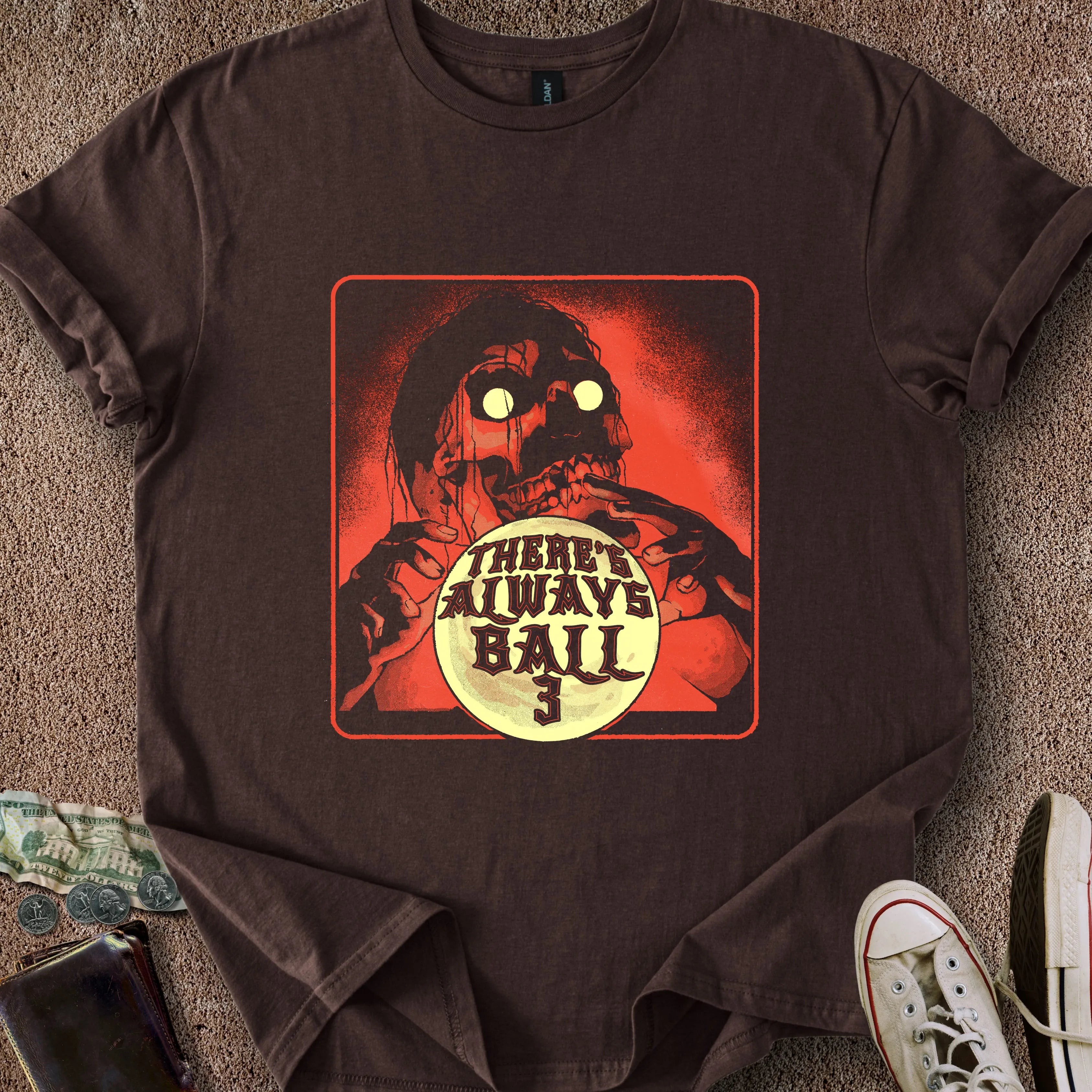 Printify T-Shirt Dark Chocolate / S Always Ball 3 T-Shirt