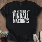 Printify T-Shirt Black / S Ask About My Machines T-Shirt