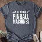 Printify T-Shirt Dark Heather / S Ask About My Machines T-Shirt