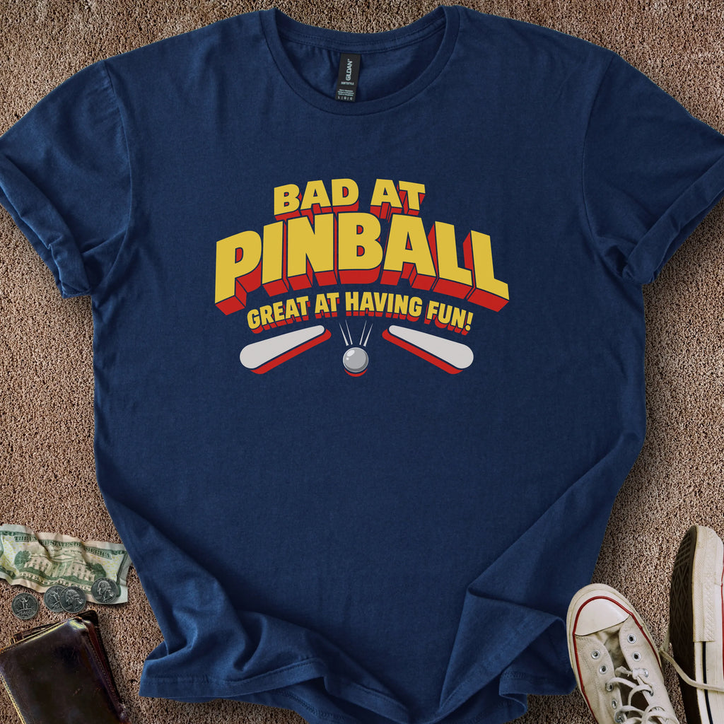 Printify T-Shirt Navy / S Bad at Pinball But Fun T-Shirt