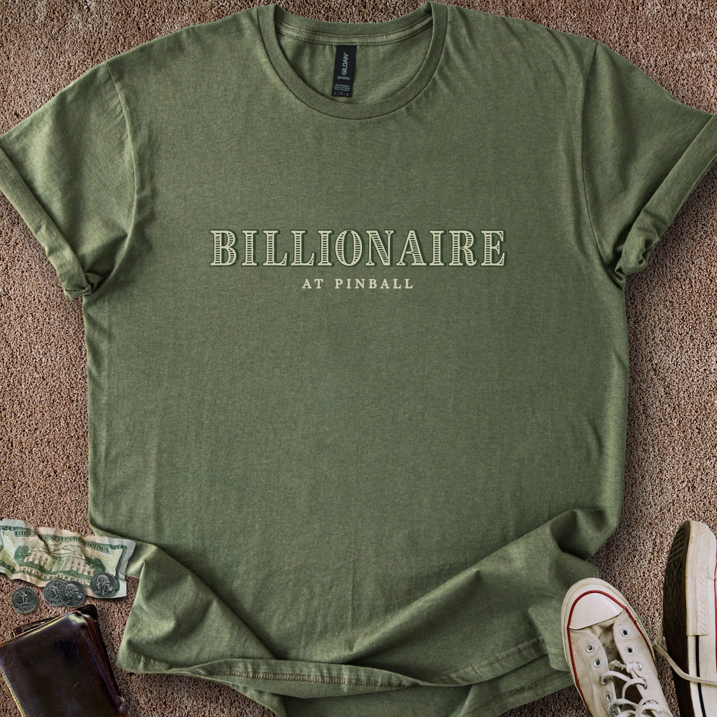 Printify T-Shirt Military Green / S Billionaire At Pinball T-Shirt