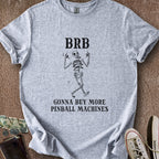 Printify T-Shirt Sport Grey / S BRB Gotta Buy Pinball T-Shirt