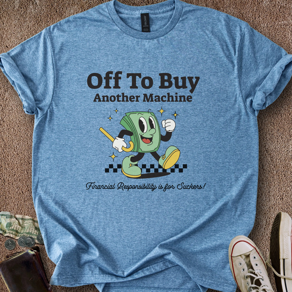 Printify T-Shirt Heather Indigo / S Buying Another Machine T-Shirt