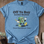 Printify T-Shirt Heather Indigo / S Buying Another Machine T-Shirt