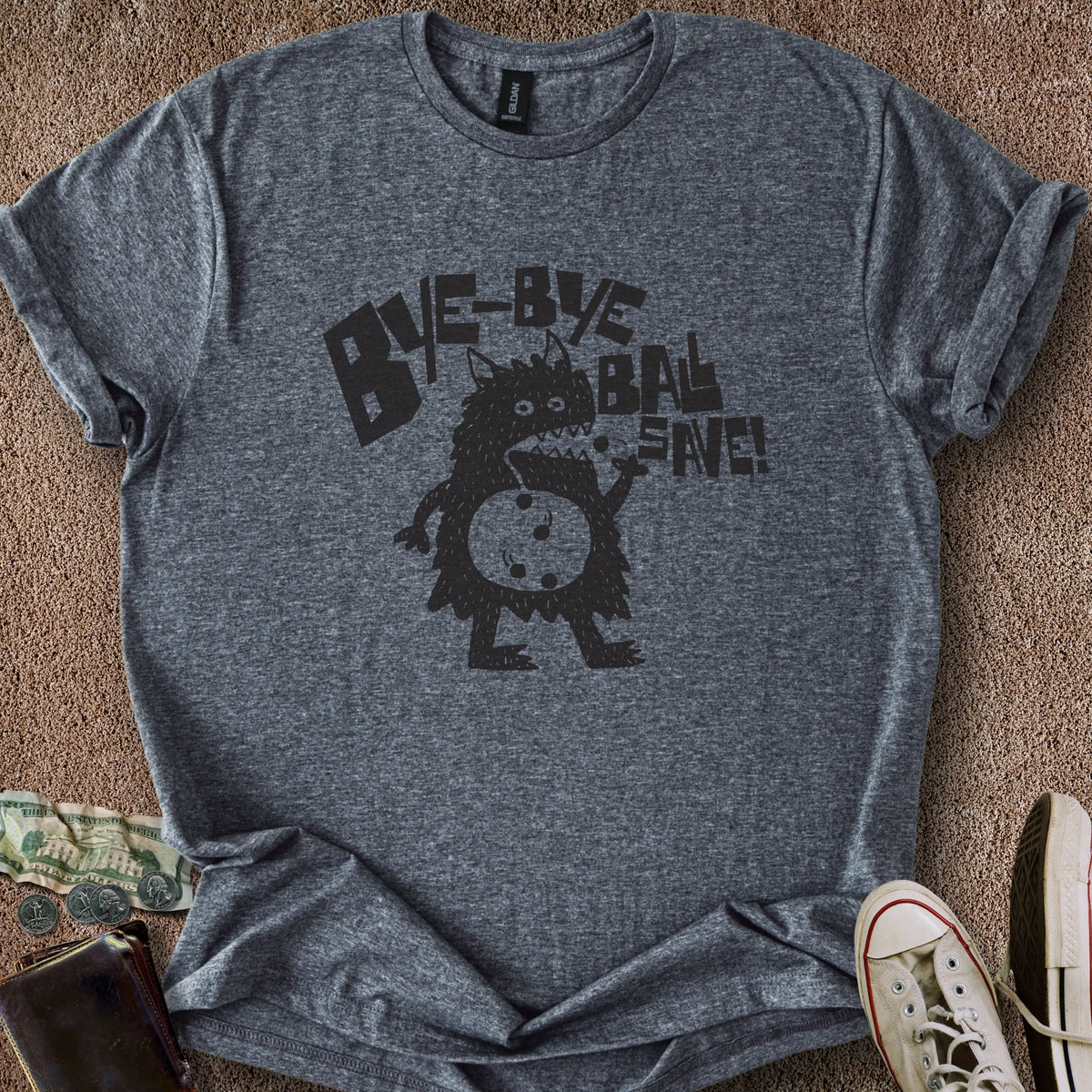 Printify T-Shirt Dark Heather / S Bye Ball Save T-Shirt