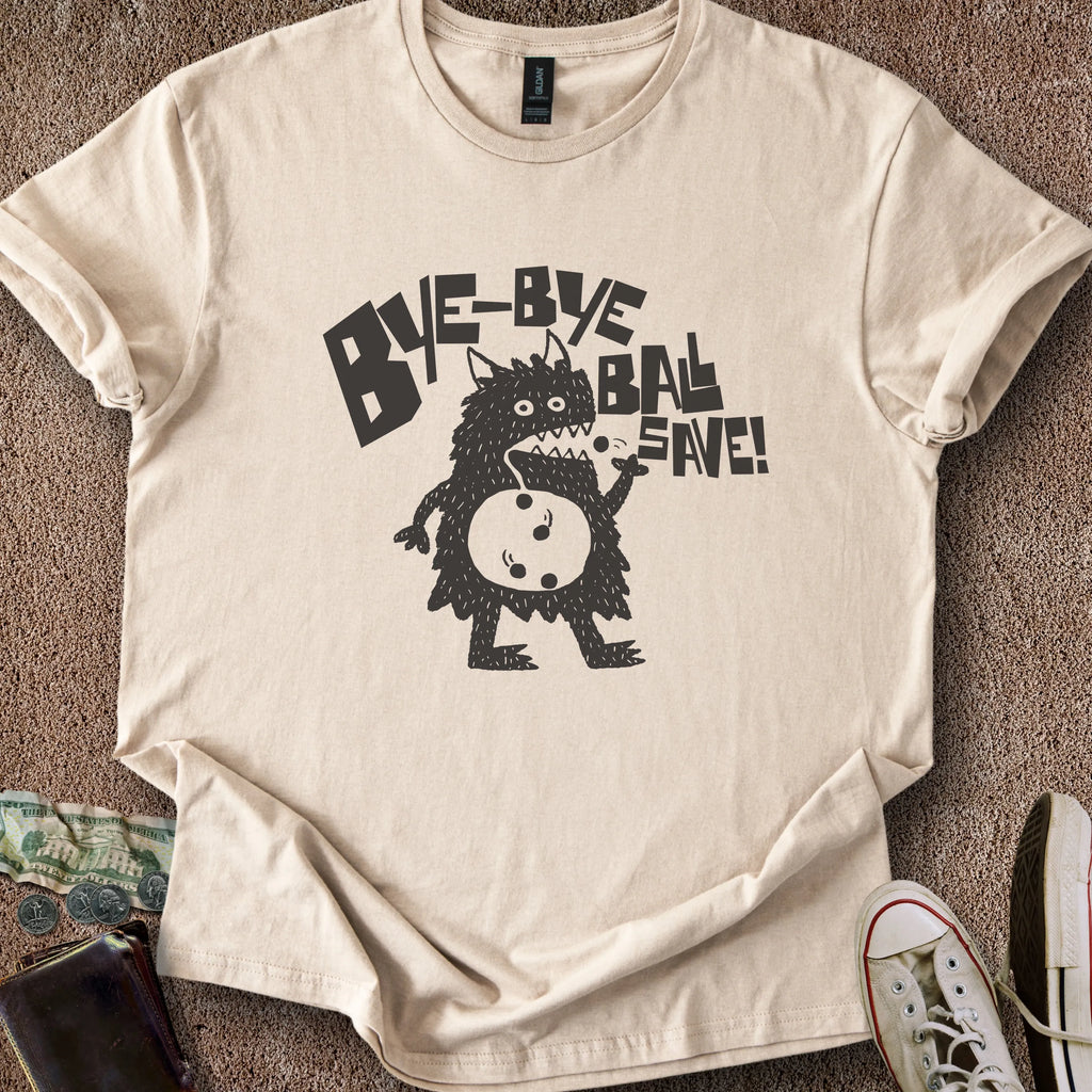 Printify T-Shirt Sand / S Bye Ball Save T-Shirt