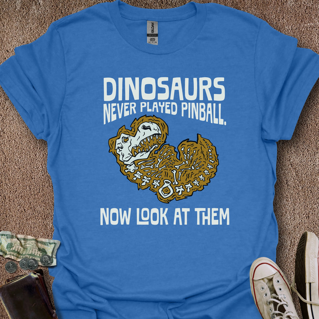 Printify T-Shirt Heather Royal / S Dinos Never Played Pinball T-Shirt