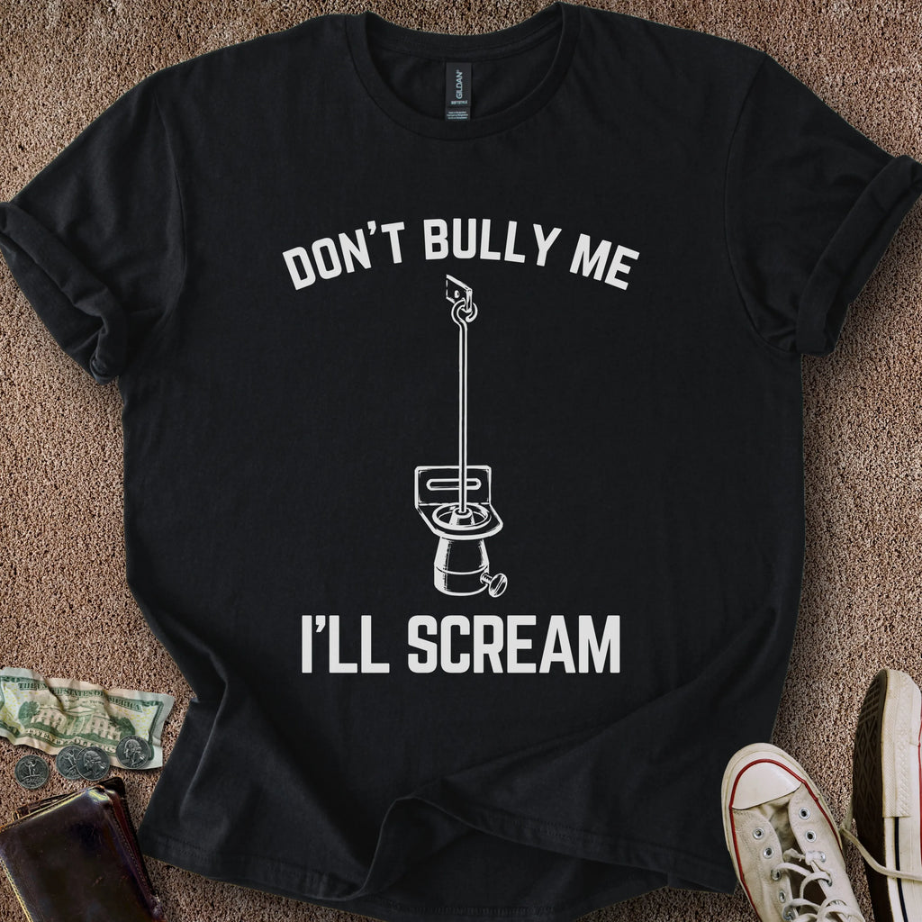 Printify T-Shirt Black / S Don't Bully Me T-Shirt