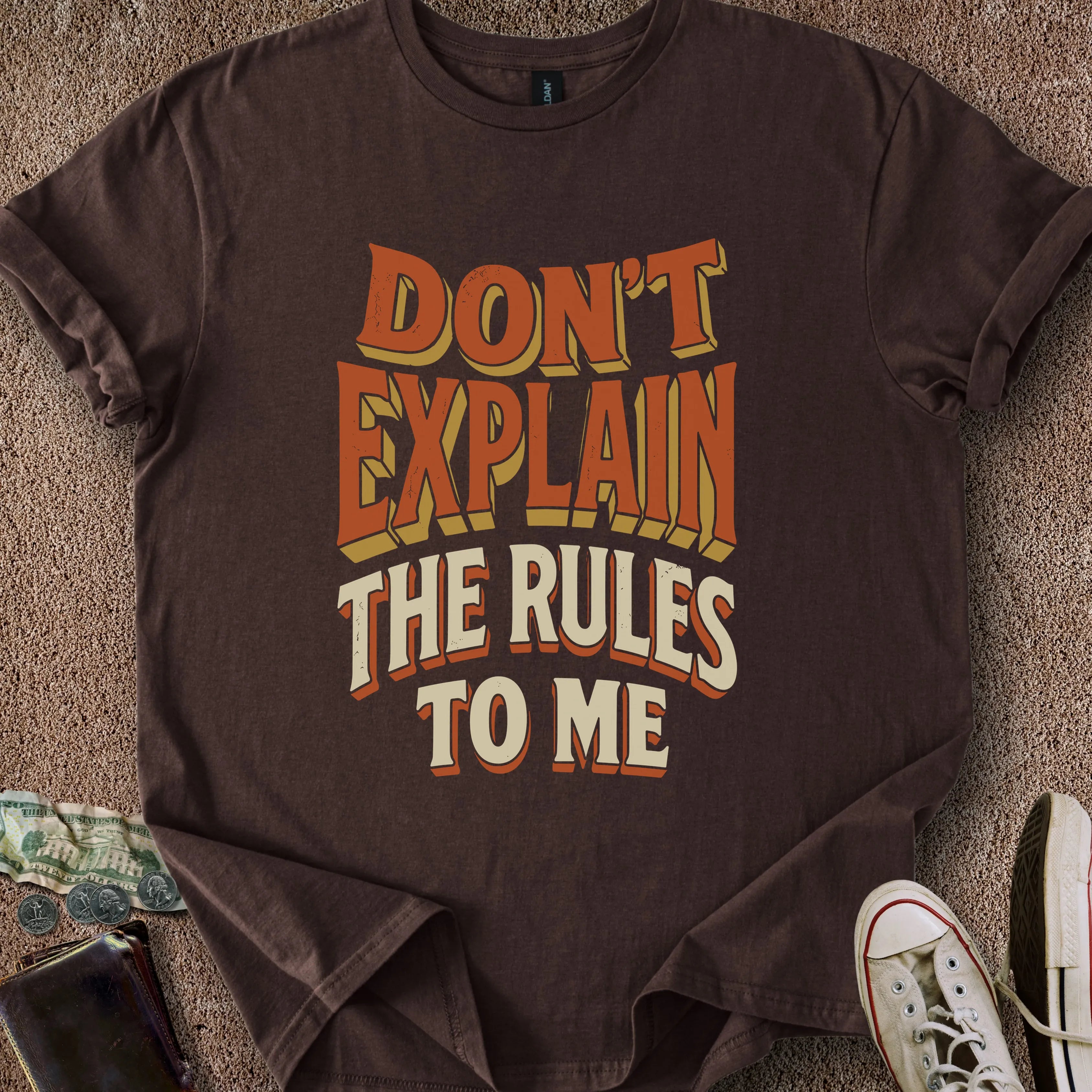 Printify T-Shirt Dark Chocolate / S Don't Explain Rules T-Shirt
