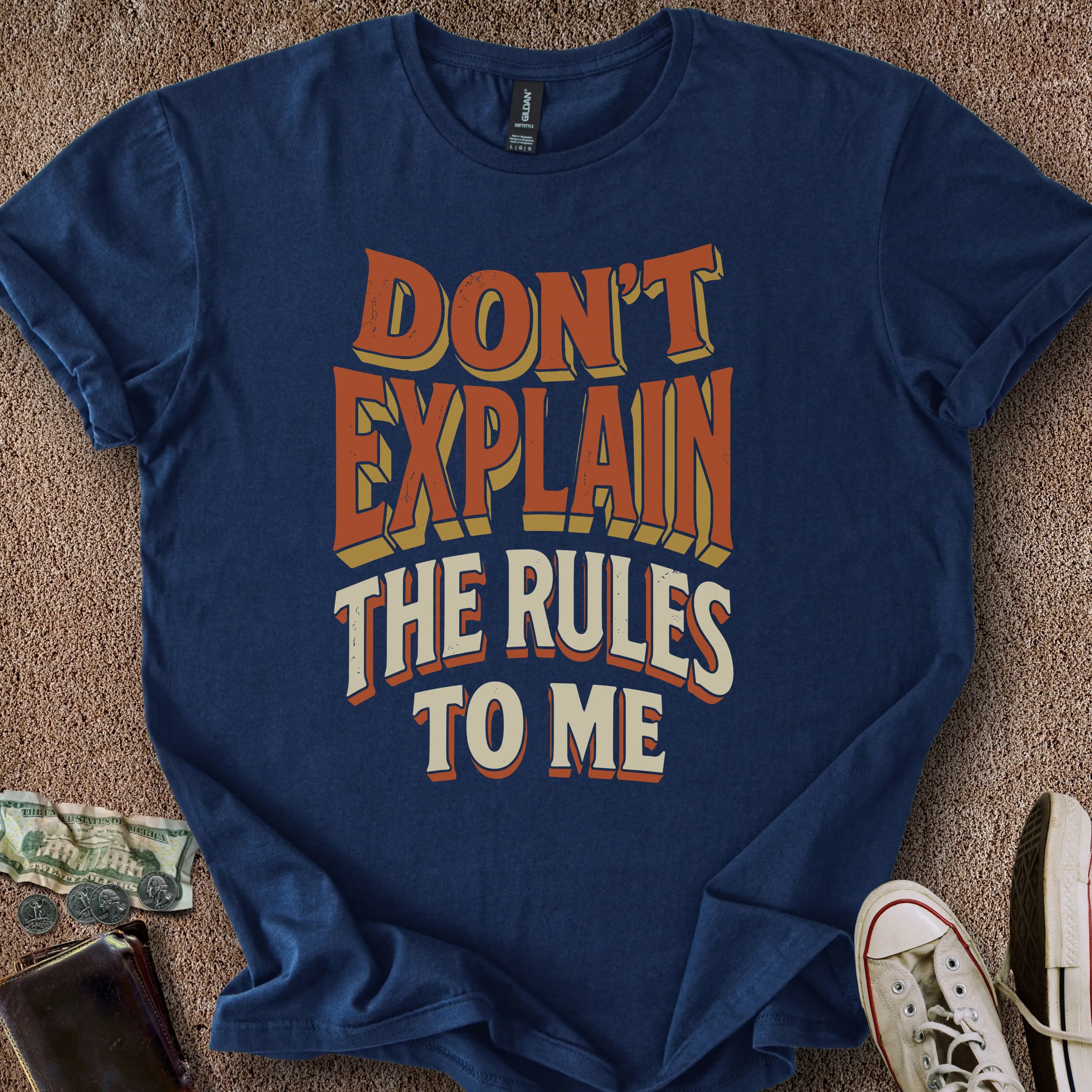 Printify T-Shirt Navy / S Don't Explain Rules T-Shirt
