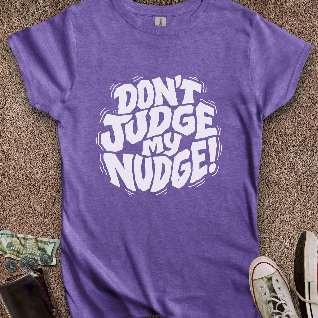 Printify T-Shirt S / Heather Purple Don't Judge My Nudge Women's T-Shirt