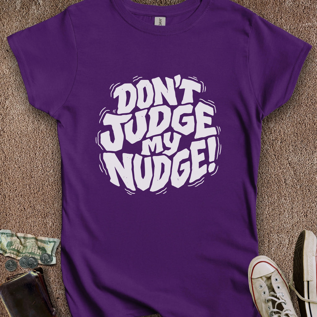 Printify T-Shirt S / Purple Don't Judge My Nudge Women's T-Shirt
