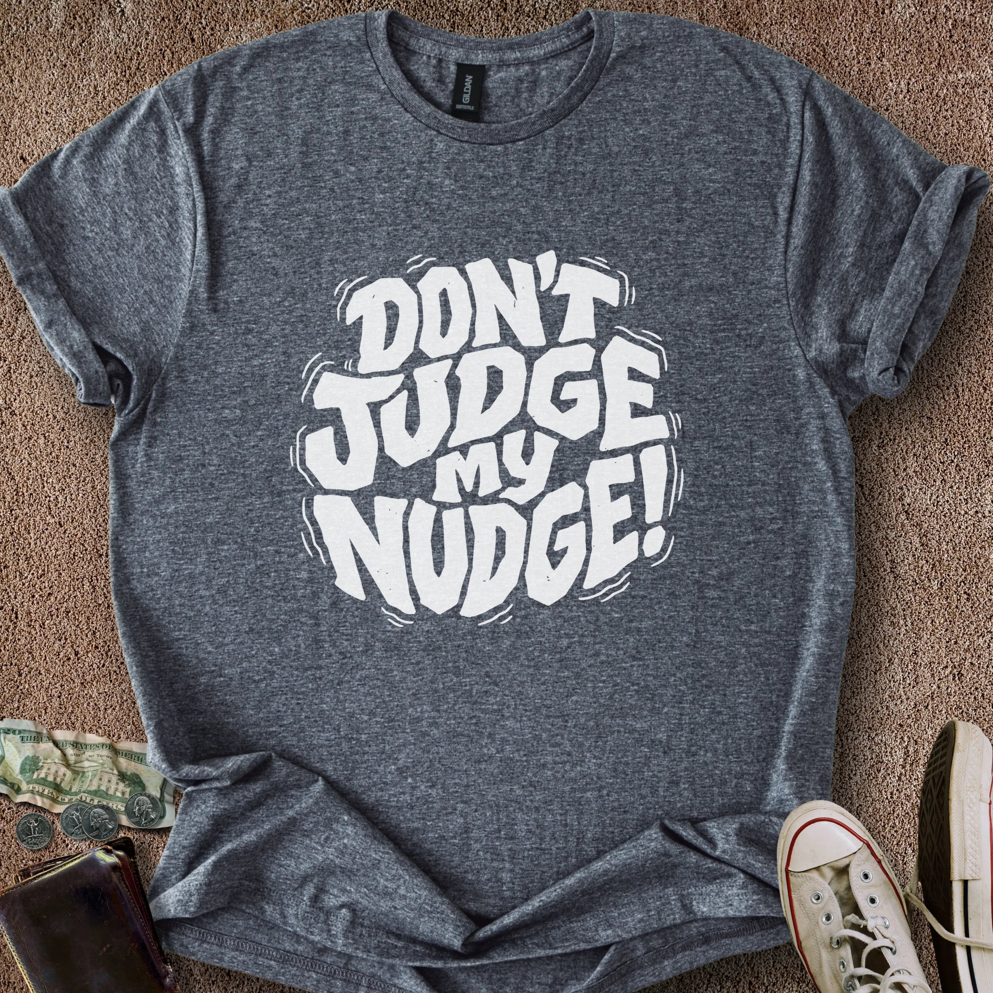 Printify T-Shirt Dark Heather / S Don't Judge Nudge T-Shirt