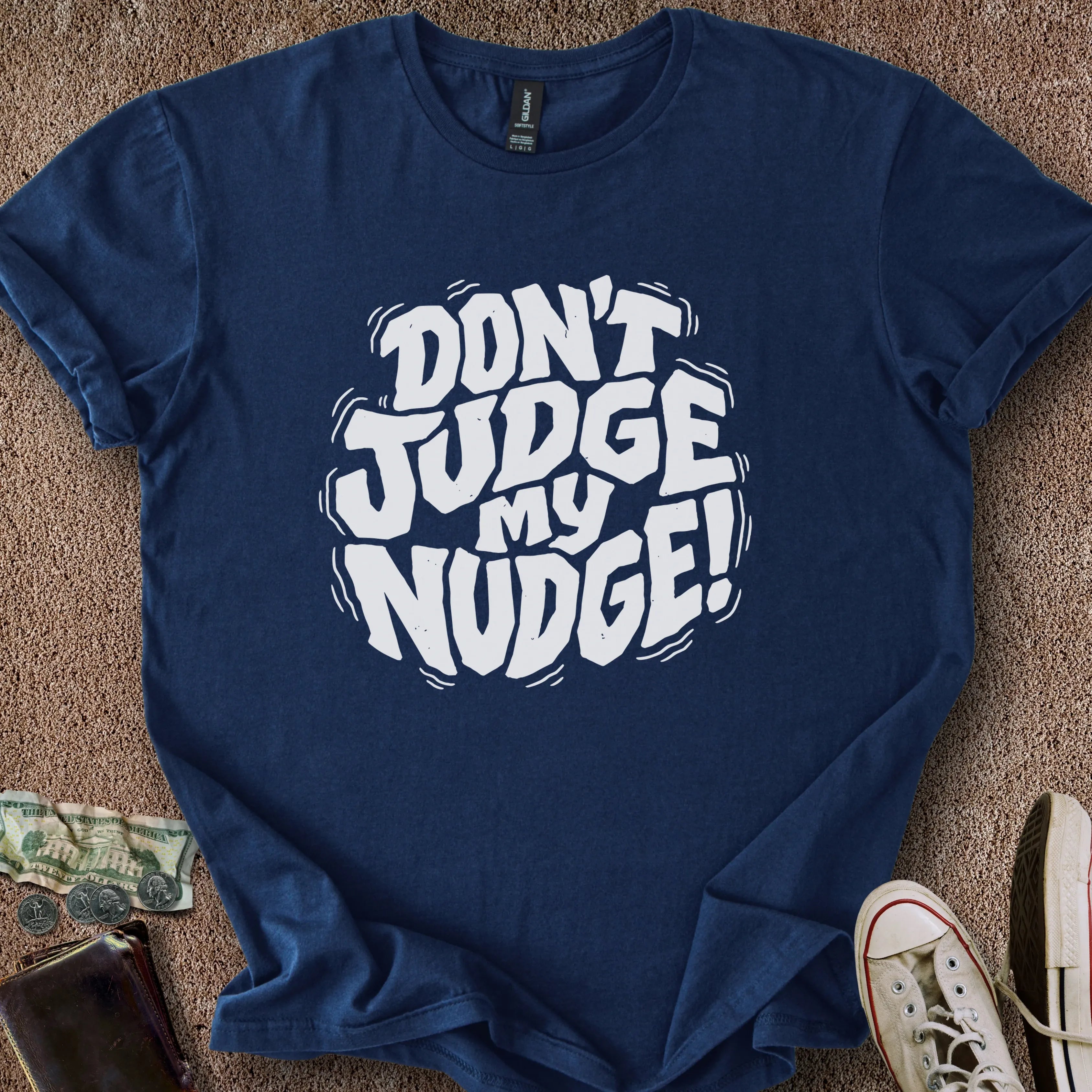 Printify T-Shirt Navy / S Don't Judge Nudge T-Shirt