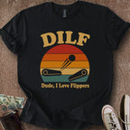 Printify T-Shirt Black / S Dude I Love Flippers T-Shirt