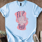 Printify T-Shirt Light Blue / M Flip This T-Shirt