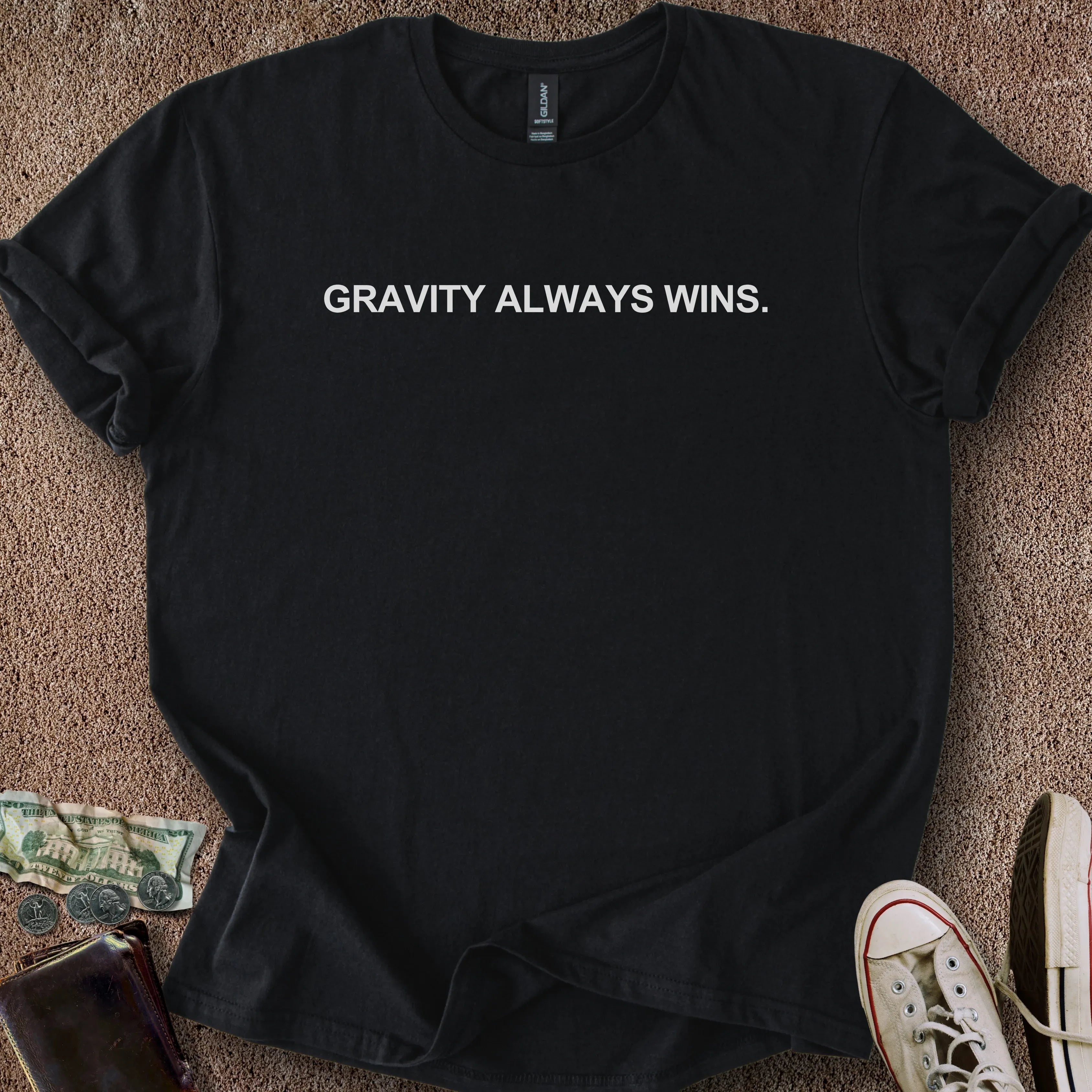 Printify T-Shirt Black / S Gravity Always Wins T-Shirt