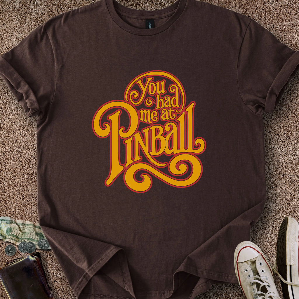 Printify T-Shirt Dark Chocolate / S Had Me At Pinball T-Shirt