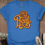 Printify T-Shirt Heather Royal / S Had Me At Pinball T-Shirt