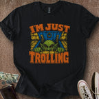 Printify T-Shirt Black / S I'm Just Trolling T-Shirt