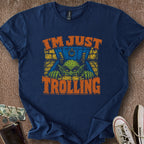 Printify T-Shirt Navy / S I'm Just Trolling T-Shirt