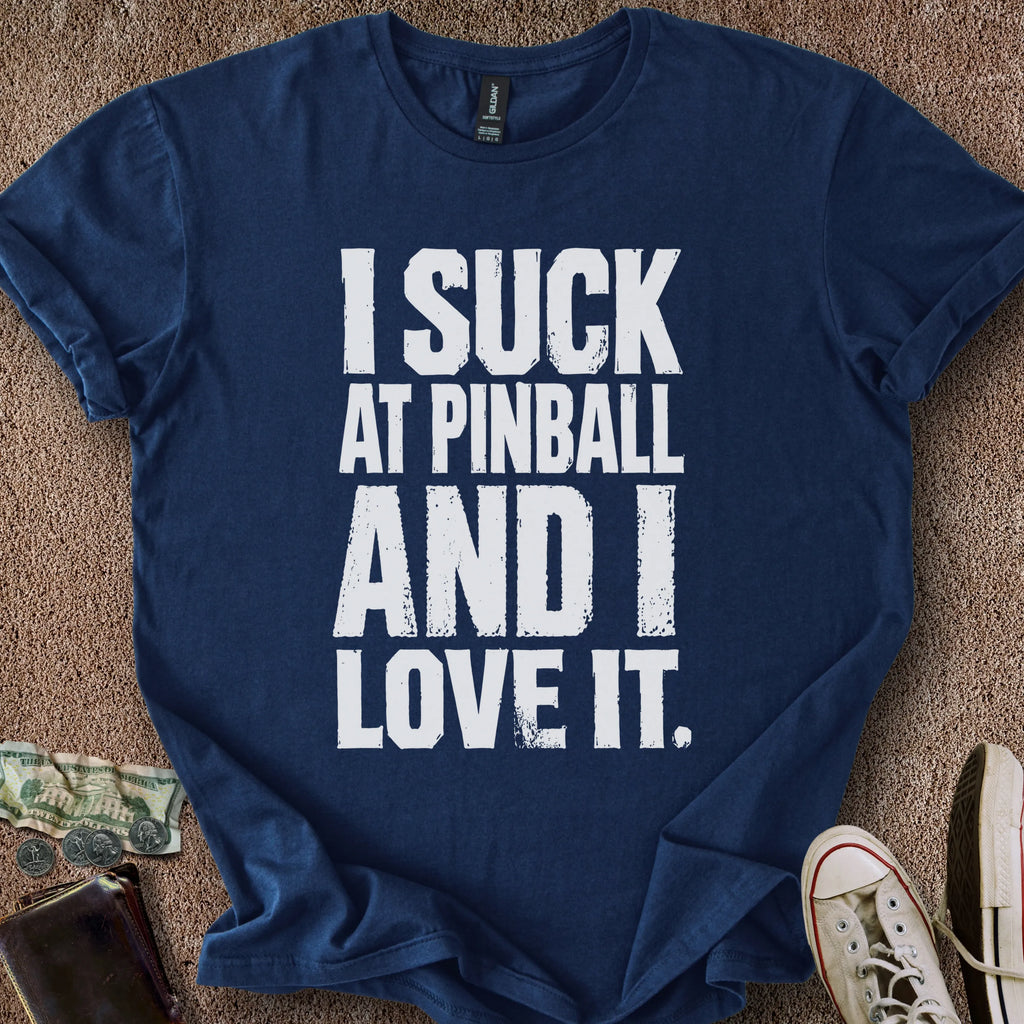 Printify T-Shirt Navy / S I Suck At Pinball T-Shirt