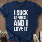 Printify T-Shirt Navy / S I Suck At Pinball T-Shirt