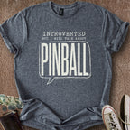 Printify T-Shirt Dark Heather / S Introverted Pinball T-Shirt