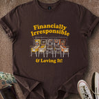 Printify T-Shirt Dark Chocolate / S Irresponsible & Loving It T-Shirt