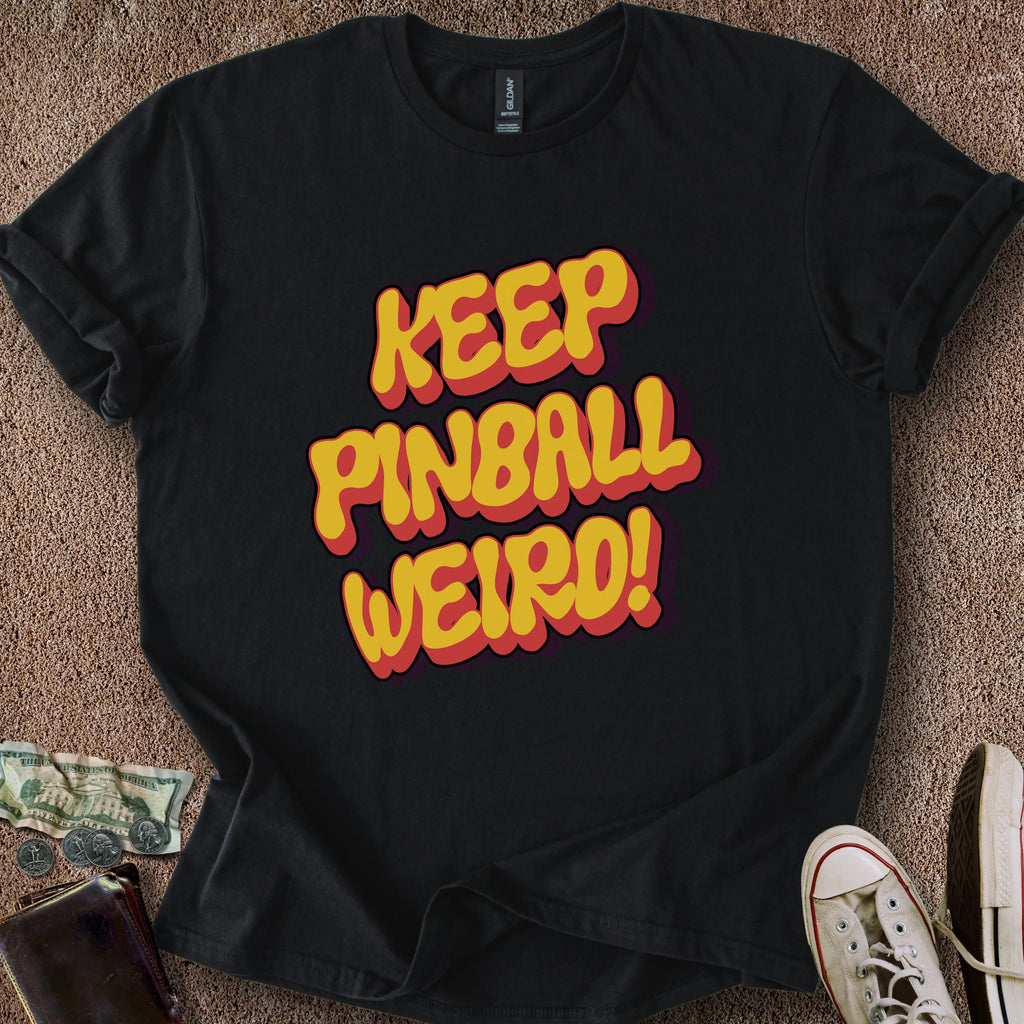 Printify T-Shirt Black / S Keep Pinball Weird T-Shirt