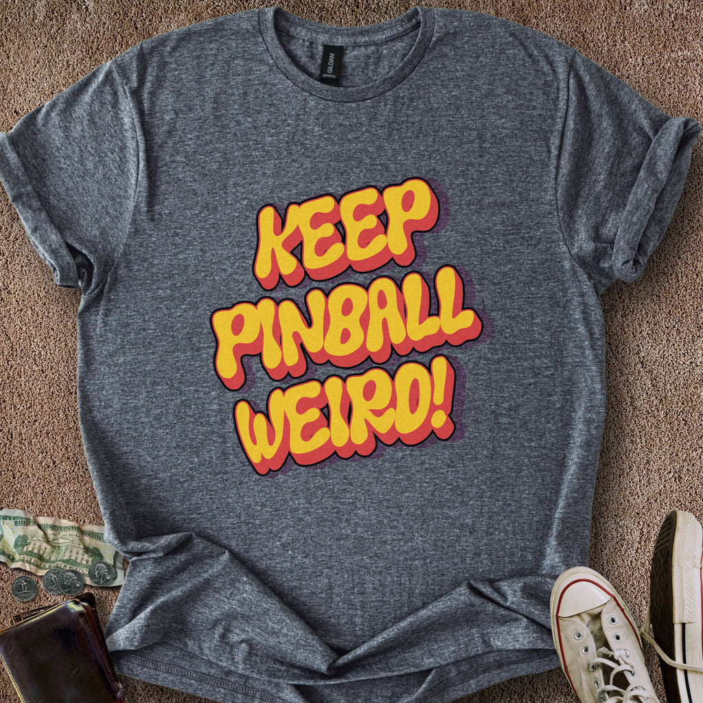 Printify T-Shirt Dark Heather / S Keep Pinball Weird T-Shirt