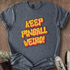 Printify T-Shirt Dark Heather / S Keep Pinball Weird T-Shirt