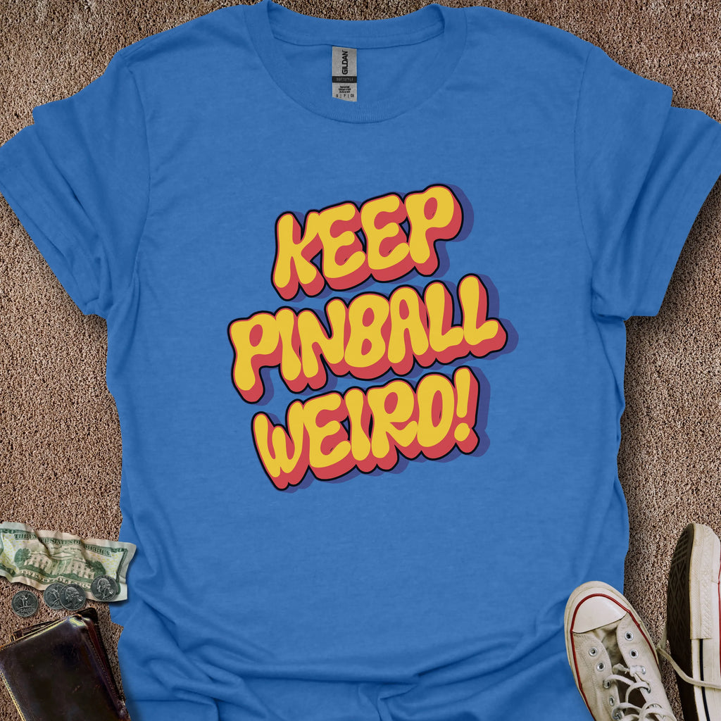 Printify T-Shirt Keep Pinball Weird T-Shirt