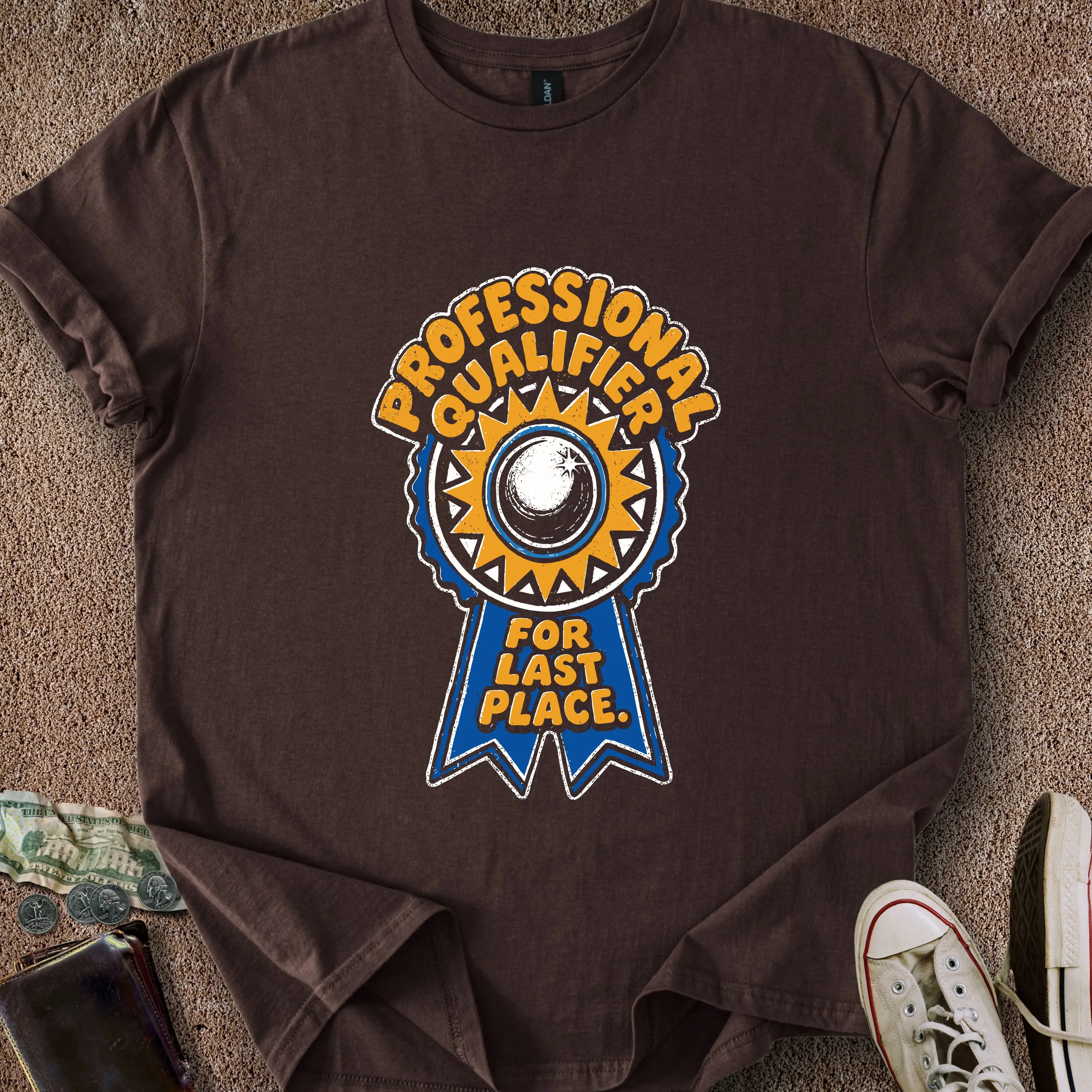 Printify T-Shirt Dark Chocolate / S Last Place Pro T-Shirt