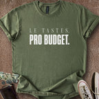 Printify T-Shirt Military Green / S LE Tastes & Pro Budget T-Shirt