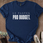 Printify T-Shirt Navy / S LE Tastes & Pro Budget T-Shirt